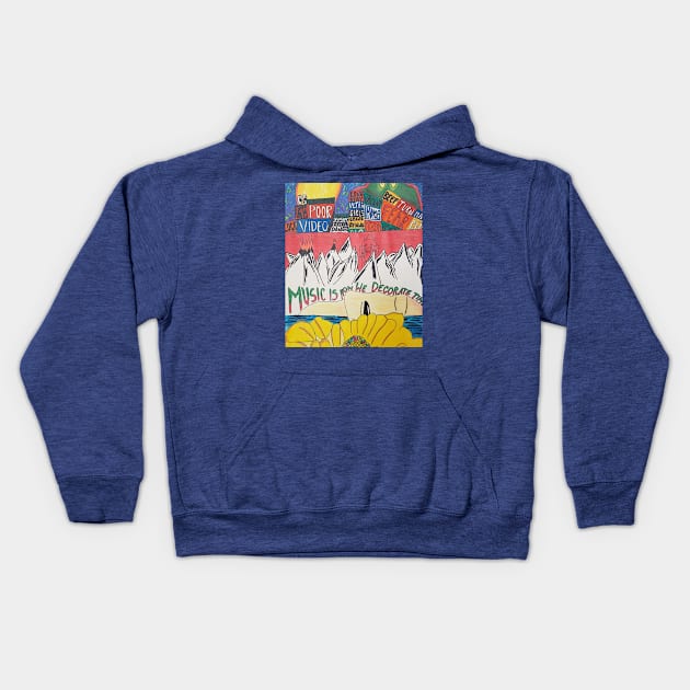 Music is How We Decorate Time by Addison Kids Hoodie by MHS Art